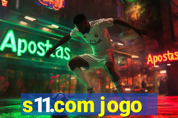 s11.com jogo